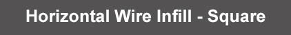 Wire Infill Square Modular